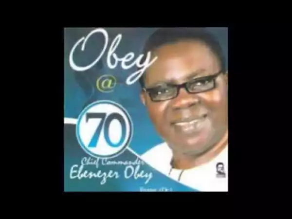 Ebenezer Obey - Obey@70